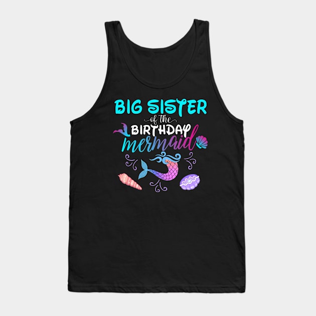 Big Sister Of The Birthday Mermaid Matching Family Tank Top by Foatui